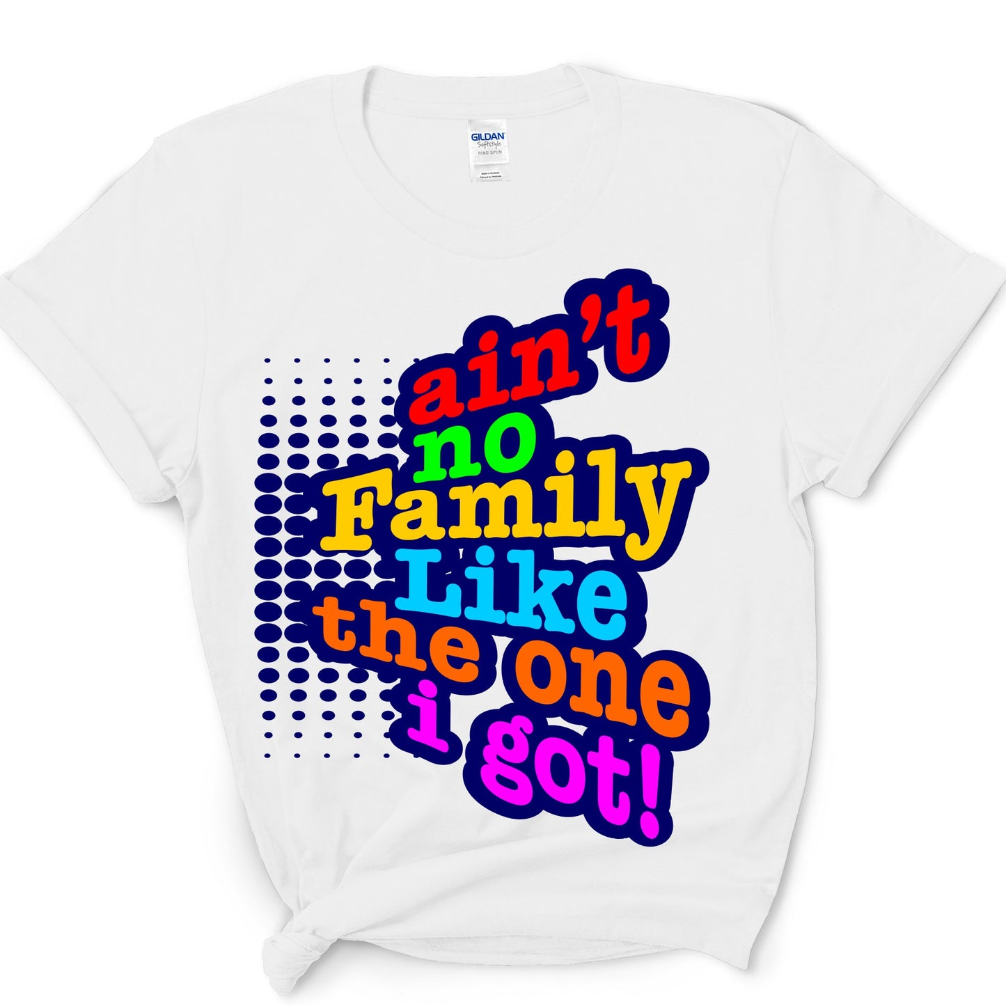 Ain't No Family Like The One I got Family Reunion Order