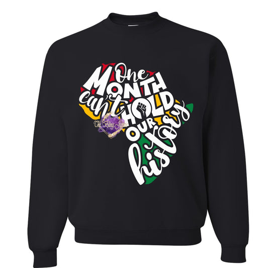 One Month Can’t Hold Our History Map Sweatshirt