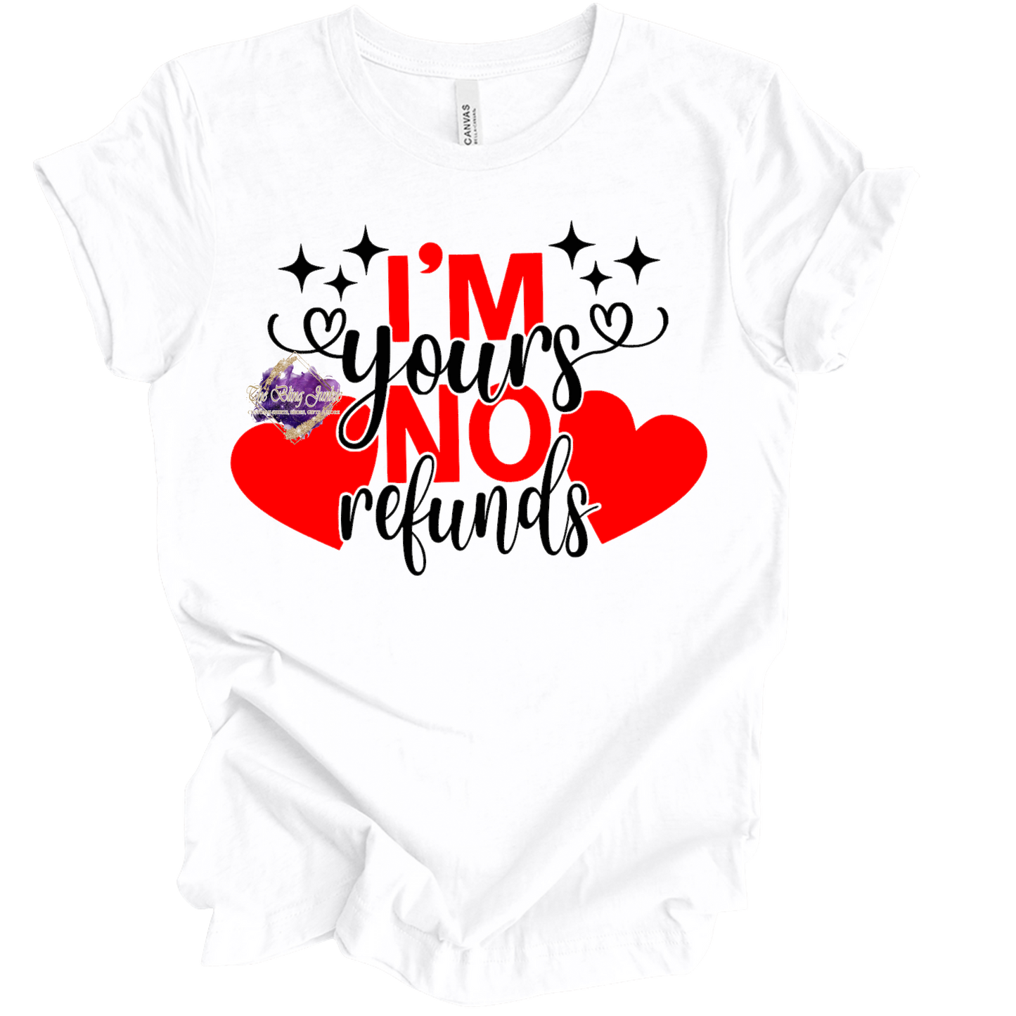 I'm Yours No Refunds Valentine's T-Shirt